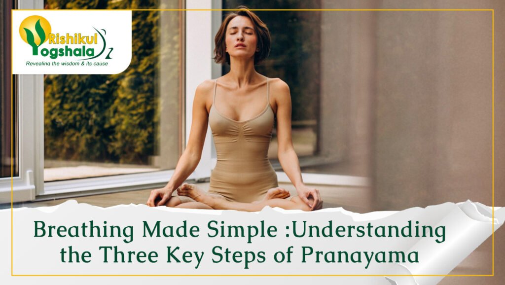 Pranayama Made Simple: Master the 3 Key Breathing Steps